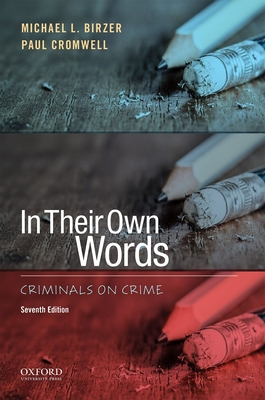 In Their Own Words: Criminals on Crime by Michael L. Birzer book cover