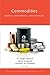 Commodities: Markets, Performance, and Strategies (Financial Markets and Investments)