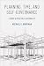 Planning, Time, and Self-Governance by Michael E. Bratman Planning, Time, and Self-Governance by Michael E. Bratman