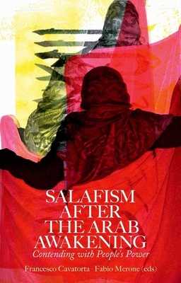Salafism After the Arab Awakening: Contending with People's Power (Hardcover)