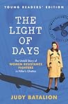 The Light of Days Young Readers’ Edition: The Untold Story of Women Resistance Fighters in Hitler's Ghettos