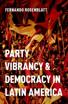 Party Vibrancy and Democracy in Latin America (Hardcover)