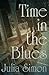 Time in the Blues by Julia Simon