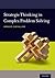Strategic Thinking in Complex Problem Solving