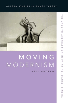 Free Download Moving Modernism: The Urge to Abstraction in Painting, Dance, Cinema Full Audiobook