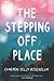 The Stepping Off Place: A Stunning Teen Novel of Death, Secrets, and Mental Health
