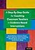 A Step-By-Step Guide for Coaching Classroom Teachers in Evidence-Based Interventions