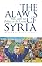 The Alawis of Syria: War, Faith and Politics in the Levant (Urban Conflicts, Divided Societies)