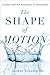 The Shape of Motion: Cinema...