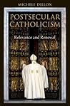 Postsecular Catholicism: Relevance and Renewal