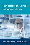 Principles of Animal Research Ethics by Tom L. Beauchamp