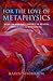 For the Love of Metaphysics: Nihilism and the Conflict of Reason from Kant to Rosenzweig