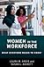 Women in the Workforce: Wha...