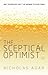 The Sceptical Optimist: Why Technology Isn't the Answer to Everything