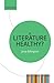 Is Literature Healthy?: The Literary Agenda