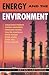 Energy and the Environment: The Linacre Lectures 1991-2
