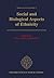 Social and Biological Aspects of Ethnicity by Malcolm Chapman