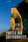Profits and Sustainability: A History of Green Entrepreneurship