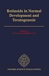 Retinoids in Normal Development and Teratogenesis Retinoids in Normal Development and Teratogenesis