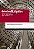 Criminal Litigation 2015-2016 (Blackstone Legal Practice Course Guide)