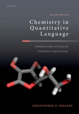 Chemistry in Quantitative Language: Fundamentals of General Chemistry Calculations (Oxford)