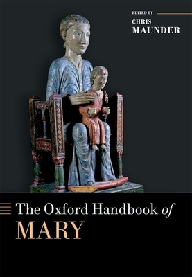 The Oxford Handbook of Mary (Hardcover)