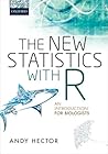 The New Statistics with R: An Introduction for Biologists The New Statistics with R: An Introduction for Biologists