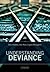 Understanding Deviance: A Guide to the Sociology of Crime and Rule-Breaking