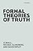 Formal Theories of Truth by J.C. Beall