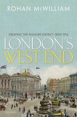 London's West End: Creating the Pleasure District, 1800-1914 (Hardcover)