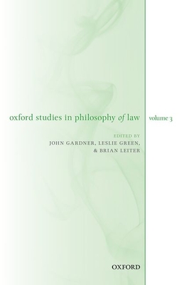 Oxford Studies in Philosophy of Law Volume 3 (Paperback)