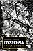 Dystopia: A Natural History