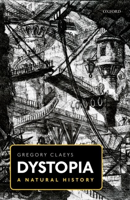 Dystopia: A Natural History (Hardcover)