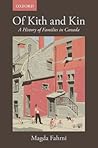 Of Kith and Kin: A History of Families in Canada