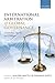 International Arbitration and Global Governance: Contending Theories and Evidence