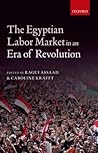 The Egyptian Labor Market in a Era of Revolution The Egyptian Labor Market in a Era of Revolution