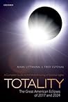 Totality: The Great American Eclipses of 2017 and 2024