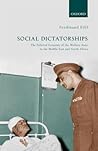 Social Dictatorships: The Political Economy of the Welfare State in the Middle East and North Africa Social Dictatorships: The Political Economy of the Welfare State in the Middle East and North Africa