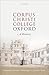 Corpus Christi College, Oxford by T.M. Charles-Edwards