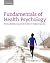 Fundamentals of Health Psychology