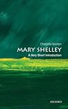 Mary Shelley by Charlotte  Gordon