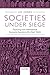 Societies Under Siege by Lee       Jones