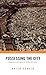 Possessing the City: Proper...
