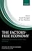 The Factory-Free Economy: Outsourcing, Servitization, and the Future of Industry (Studies of Policy Reform)