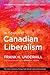 In Search of Canadian Liberalism (Wynford Books)