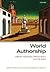 World Authorship (Oxford Twenty-First Century Approaches to Literature)