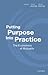 Putting Purpose Into Practice by Colin Mayer