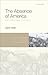 The Absence of America: The London Stage, 1576-1642 (Early Modern Literary Geographies)