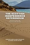 The Scottish Independence Referendum: Constitutional and Political Implications The Scottish Independence Referendum: Constitutional and Political Implications