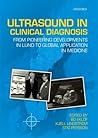 Ultrasound in Clinical Diagnosis: From pioneering developments in Lund to global application in medicine Ultrasound in Clinical Diagnosis: From pioneering developments in Lund to global application in medicine